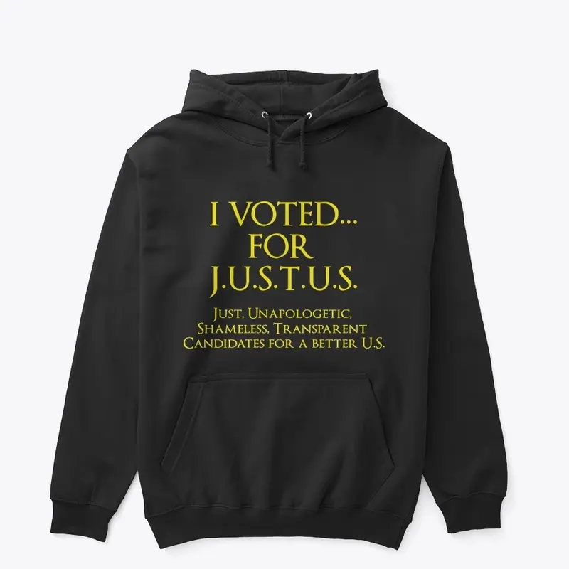 I Voted...For J.U.S.T.U.S.